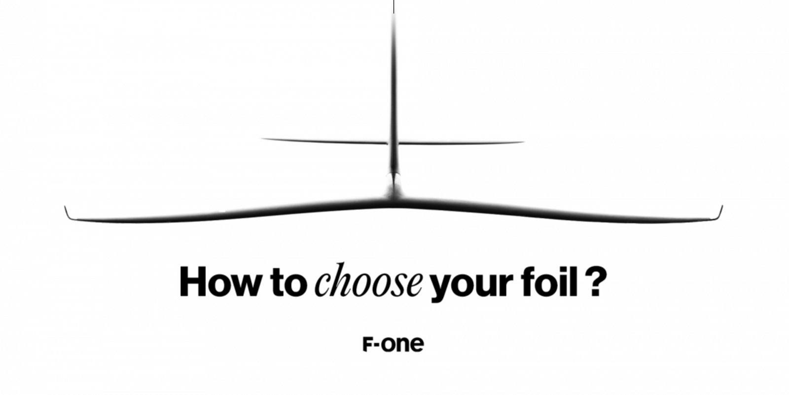How to Choose Your F-ONE Front Wing
